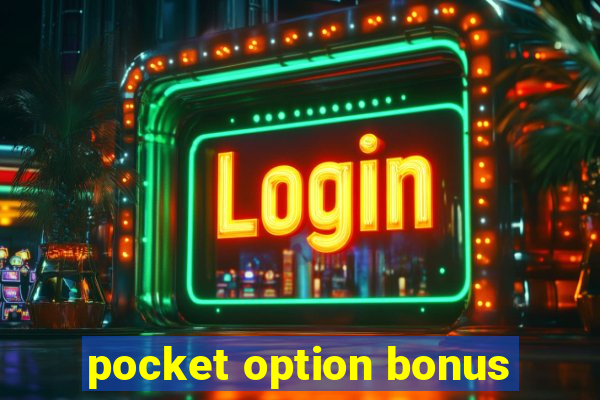 pocket option bonus